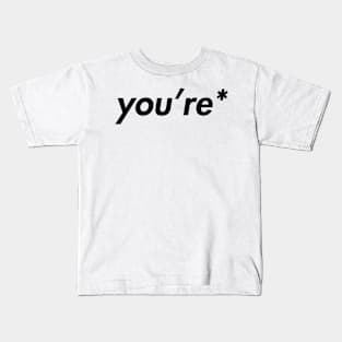 you're* Kids T-Shirt